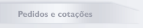 Pedidos e cotações